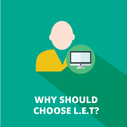 Why should choose L.E.T?